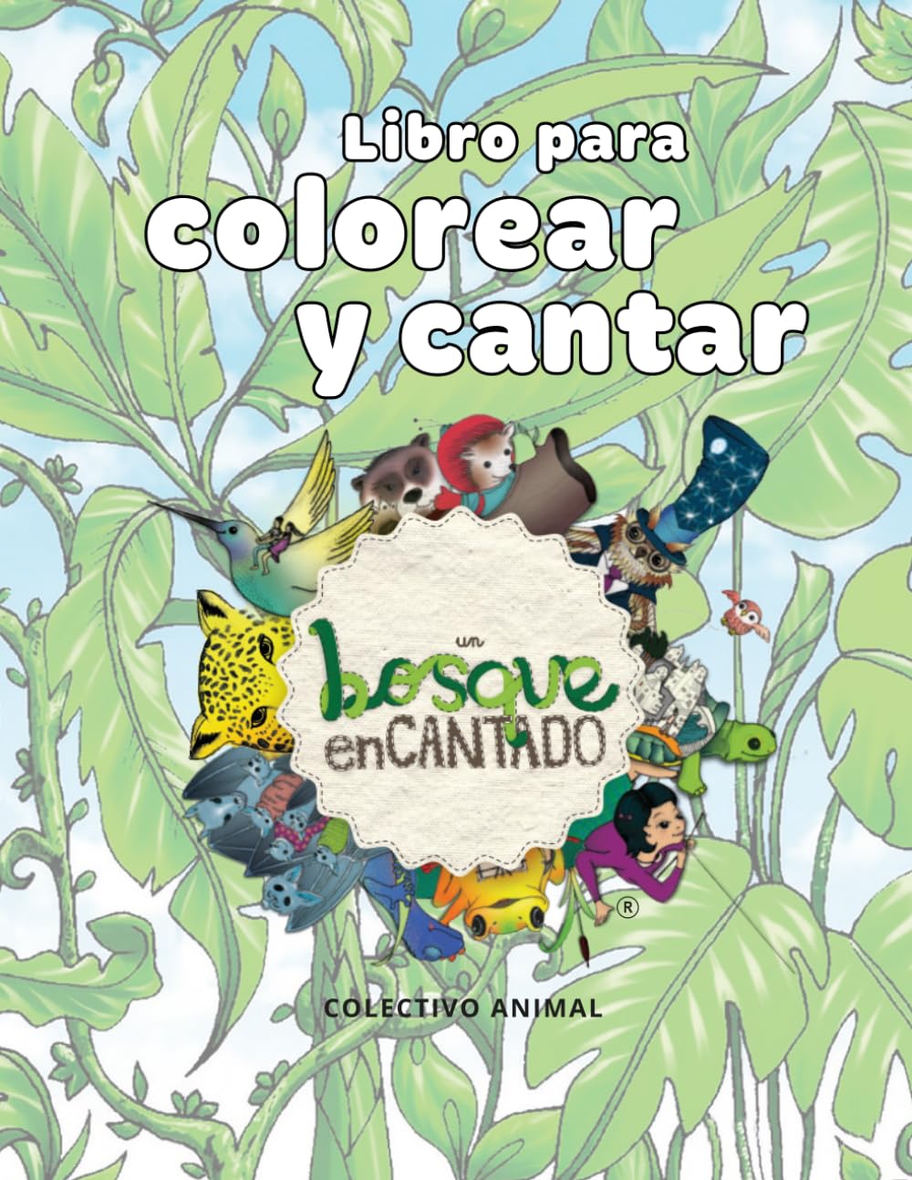 Libro para colorear y cantar: Un Bosque EnCantado