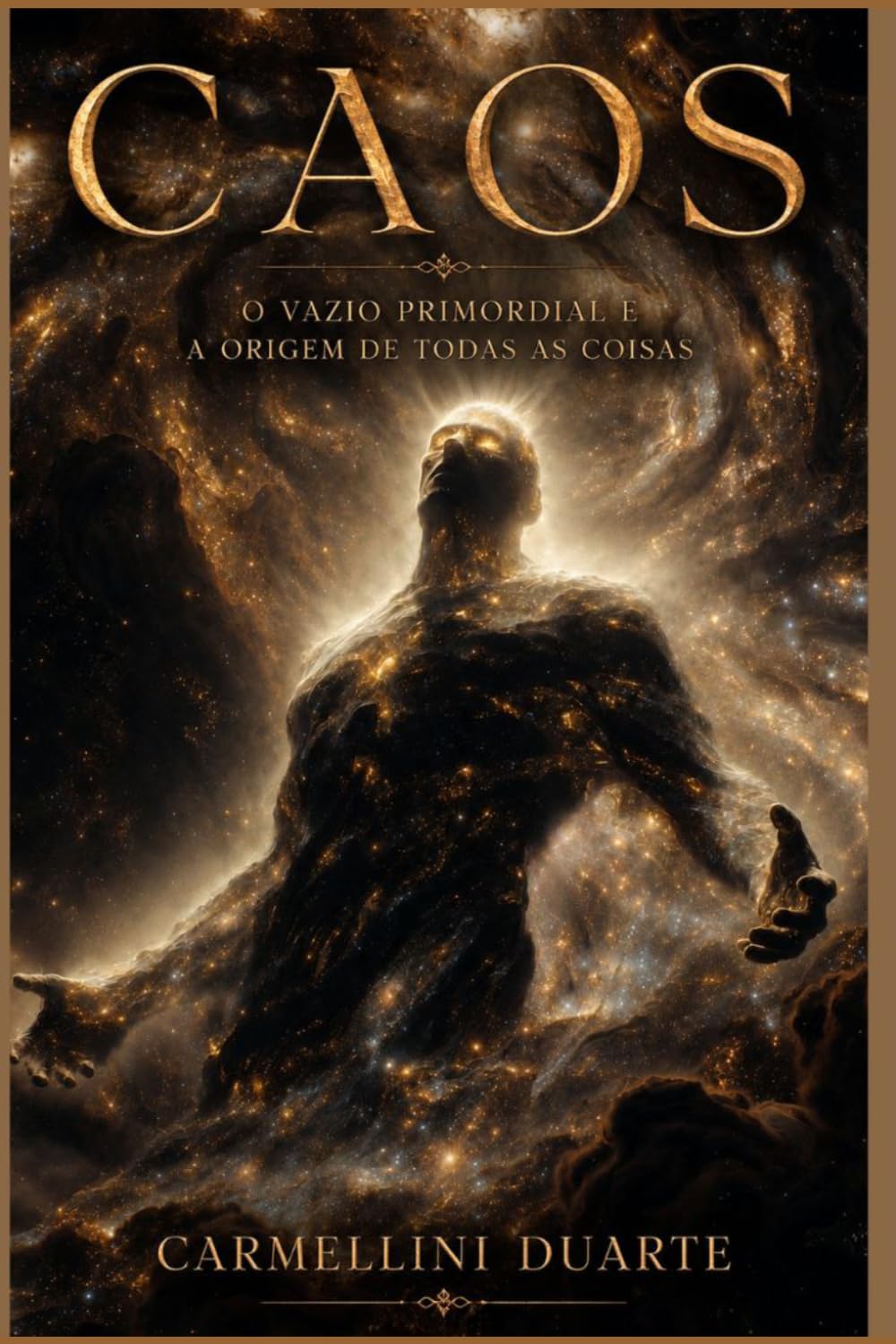 CAOS — O Vazio Primordial e a Origem de Todas as Coisas. (Mitologias do Mundo: As Histórias que Moldaram a Humanidade)
