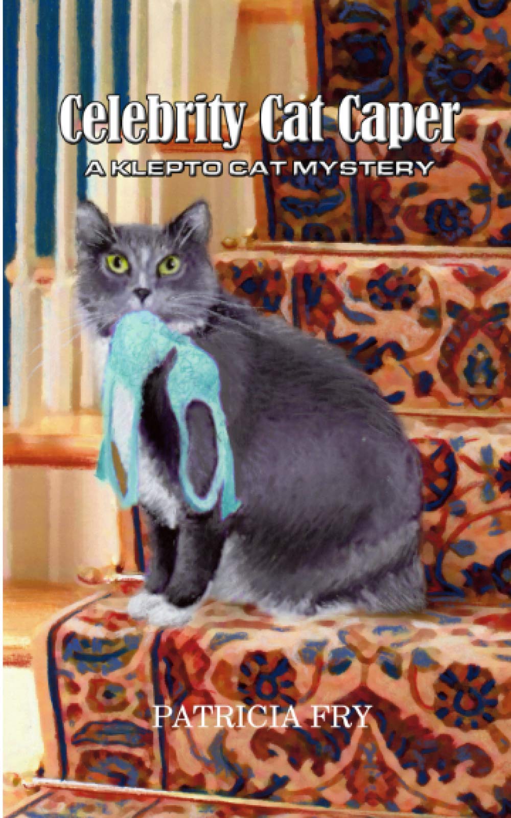 Celebrity Cat Caper: A Klepto Cat Mystery: Volume 6