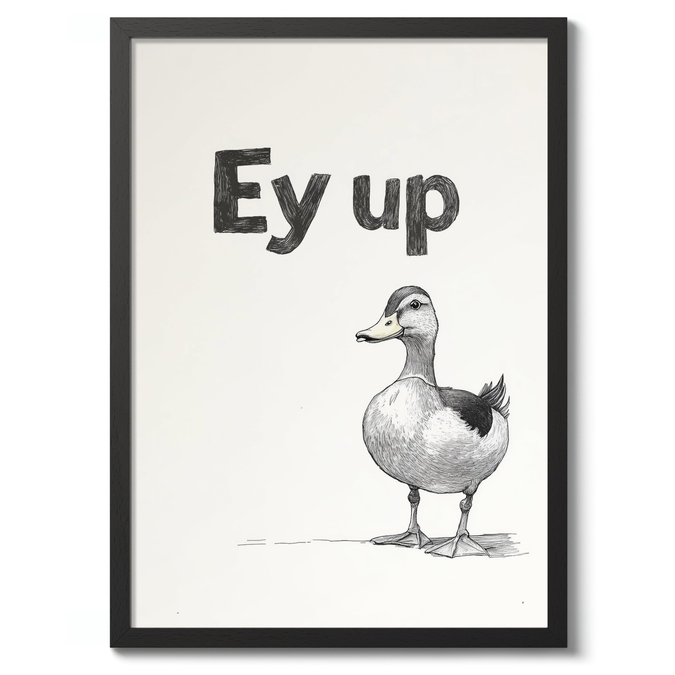 Ey Up Duck Bathroom Quote Poster, Funny Typography Wall Art, Phrases Print, Guest Bathroom Art, Toilet Room Retro, A2 (Black Frame) - 62.5x45.1cm