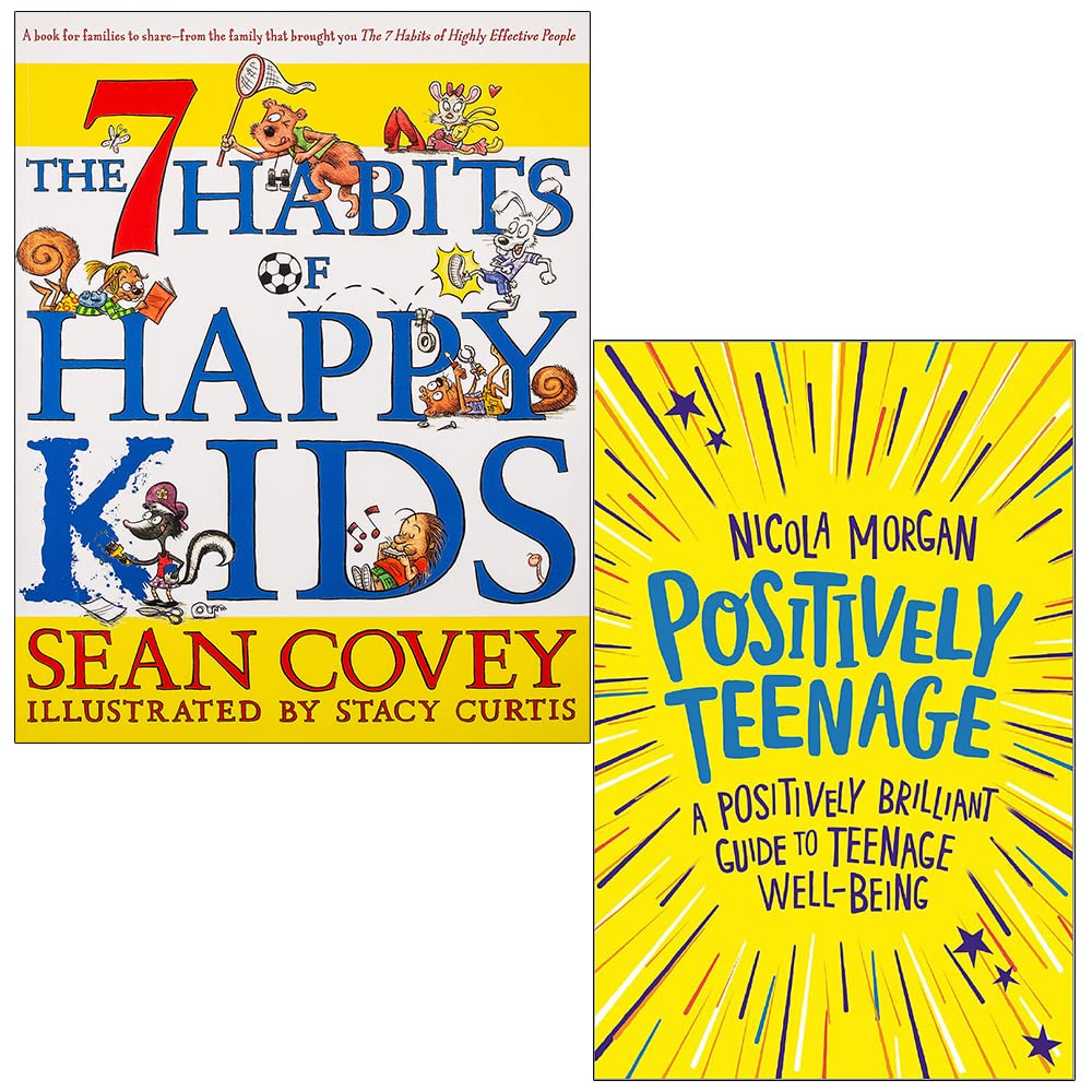 The 7 Habits of Happy Kids By Sean Covey & Positively Teenage By Nicola Morgan 2 Books Collection Set
