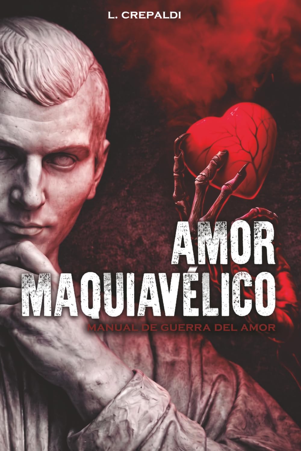 Amor Maquiavélico: Manual de la guerra del amor (edición española)