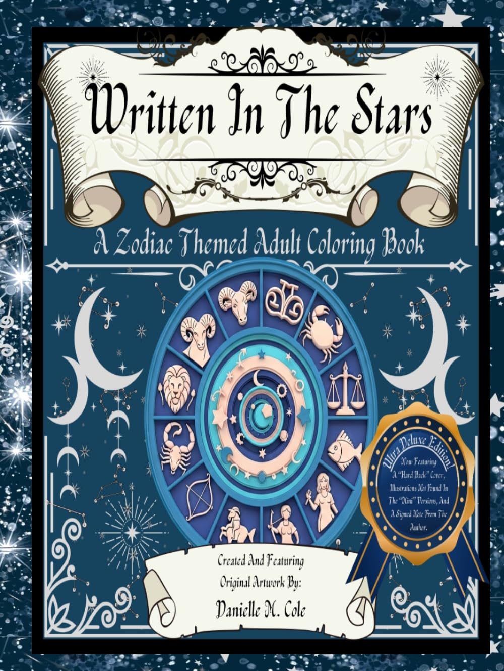 Written In The Stars: A Zodiac Themed Adult Coloring Book