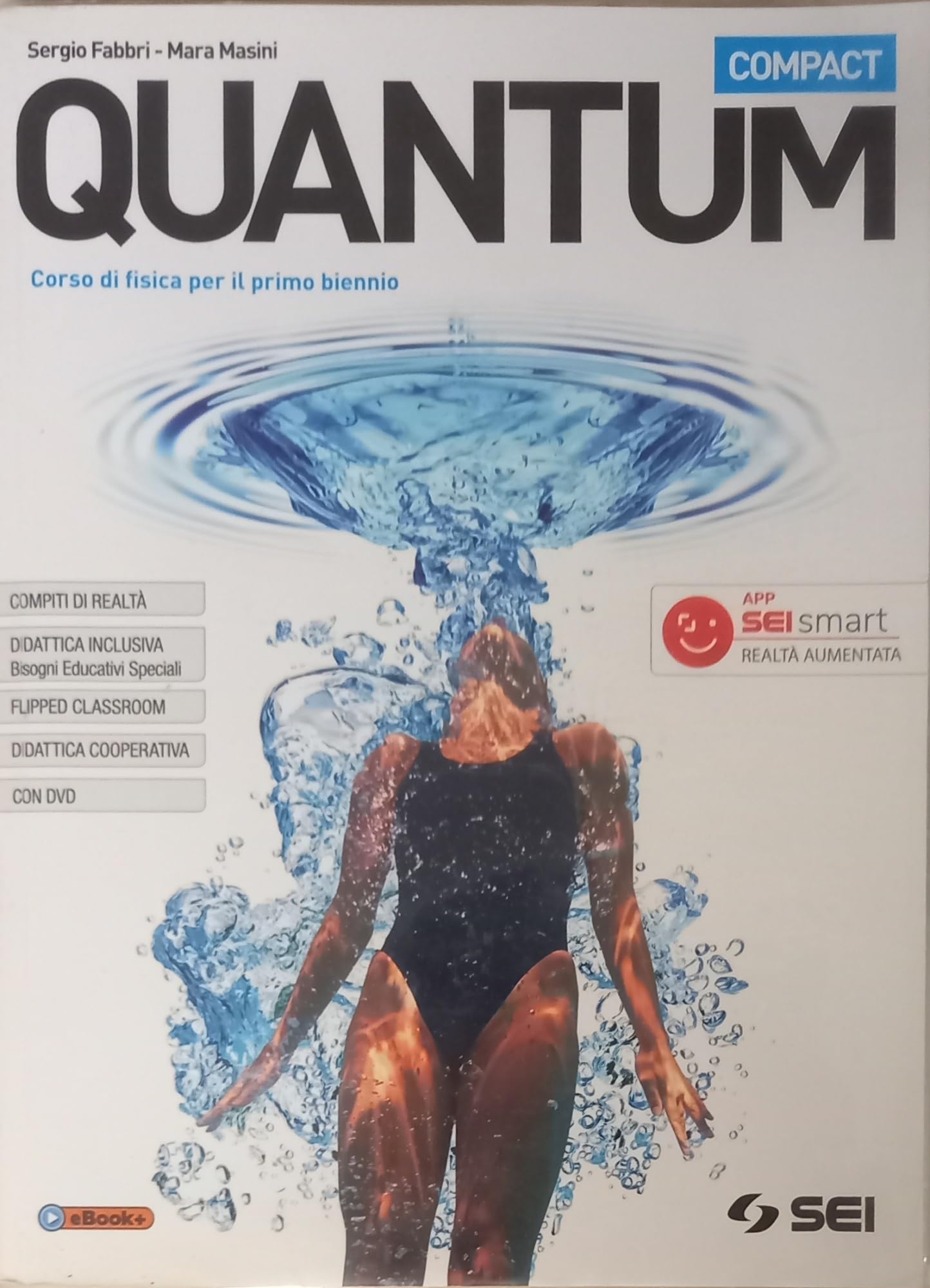 Quantum compact. Per il biennio gli Ist. tecnici e professionali. Con e-book. Con espansione online. Con DVD-ROM. Con Libro: Fisica per tutti