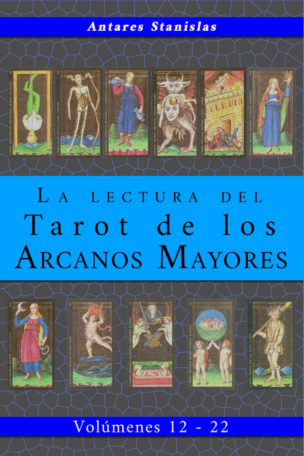 La lectura del Tarot de los Arcanos Mayores - Tomos 12 a 22