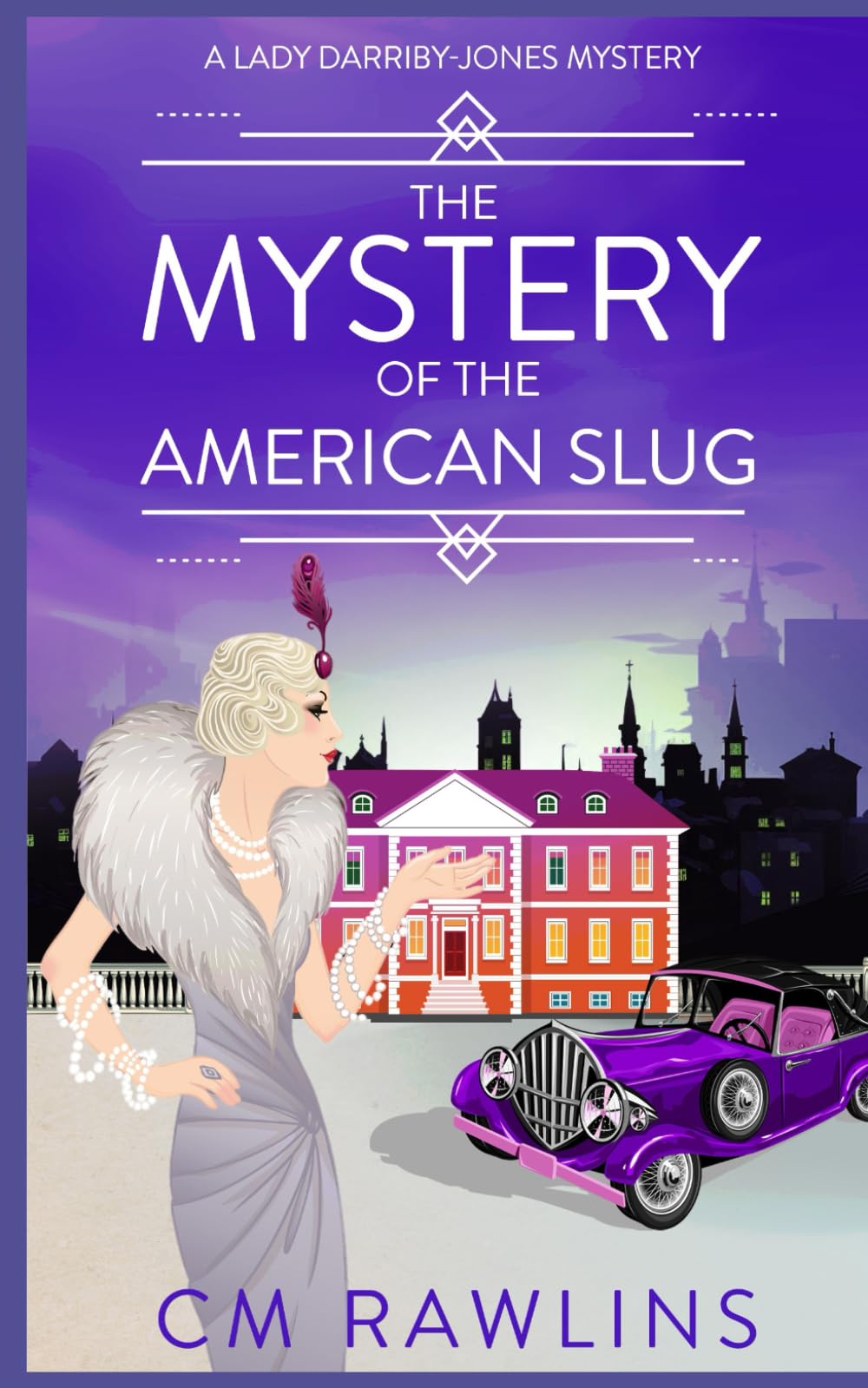 The Mystery of the American Slug: A 1920s Murder Mystery: 2 (A Lady Darriby-Jones Mystery)