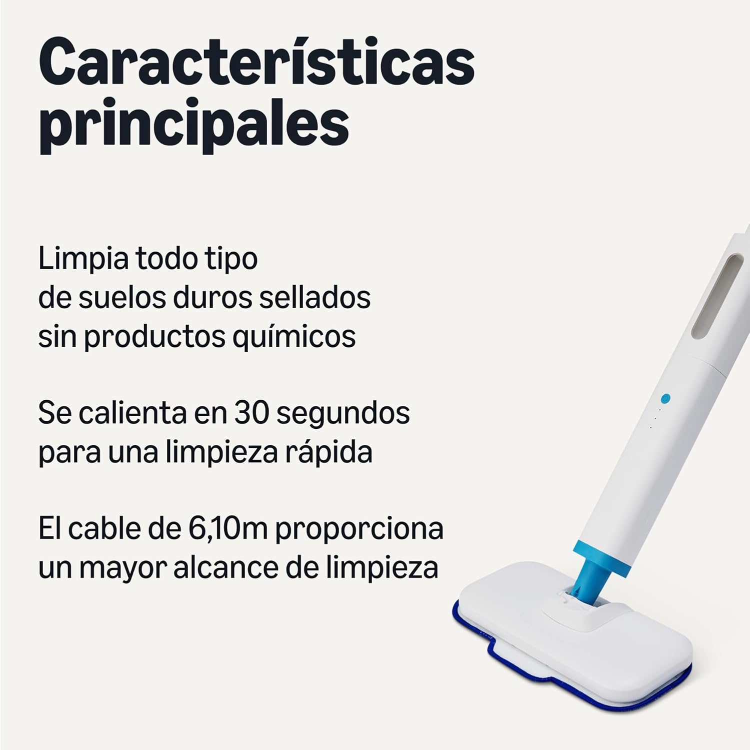 Steam mop features: cleans sealed hard floors, heats in 30 seconds, 6.10m cable