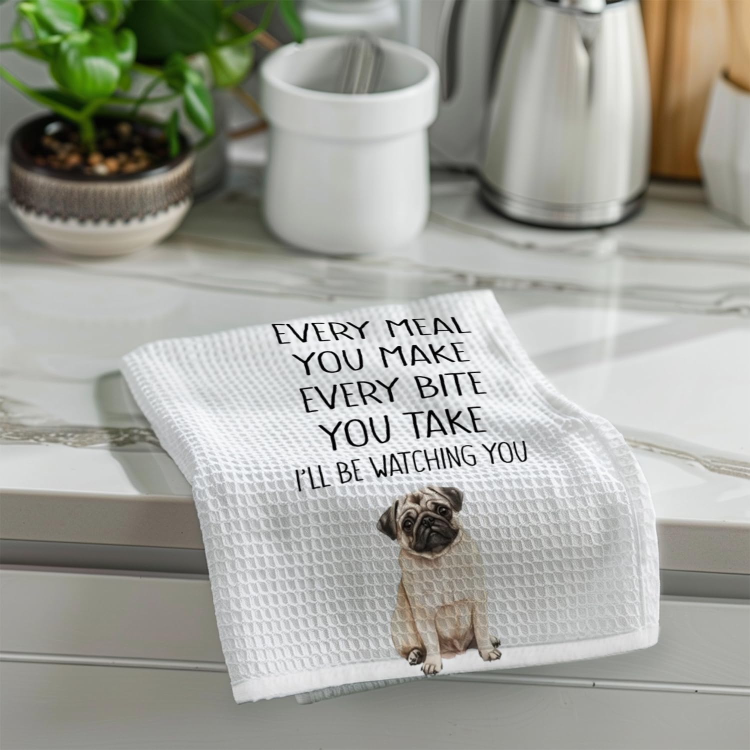 HONLUNG Funny Pug Kitchen Towels, Gifts for Pug Lovers Women Dish Towels Drying Cloth for Kitchen, Funny Dog Every Meal You Make Every Bite You Take Decorative Hand Towels, 16x24 Inches - Image 4