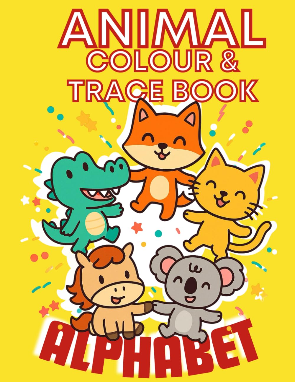 Animal Alphabet Colouring Book: Animal Alphabet Colour And Trace Book