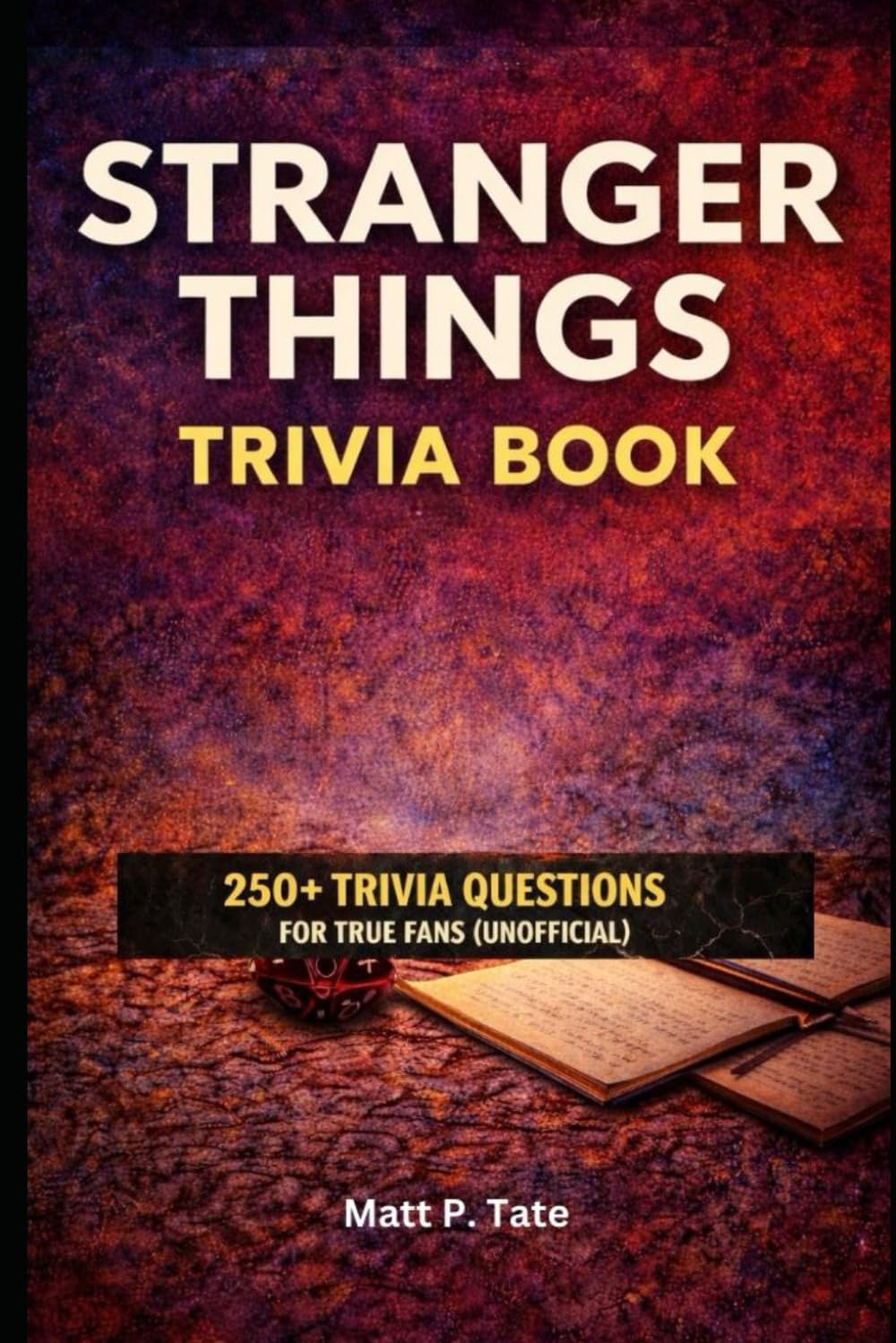 Stranger Things Trivia Book: 250+ Trivia Questions for True Fans (Unofficial)