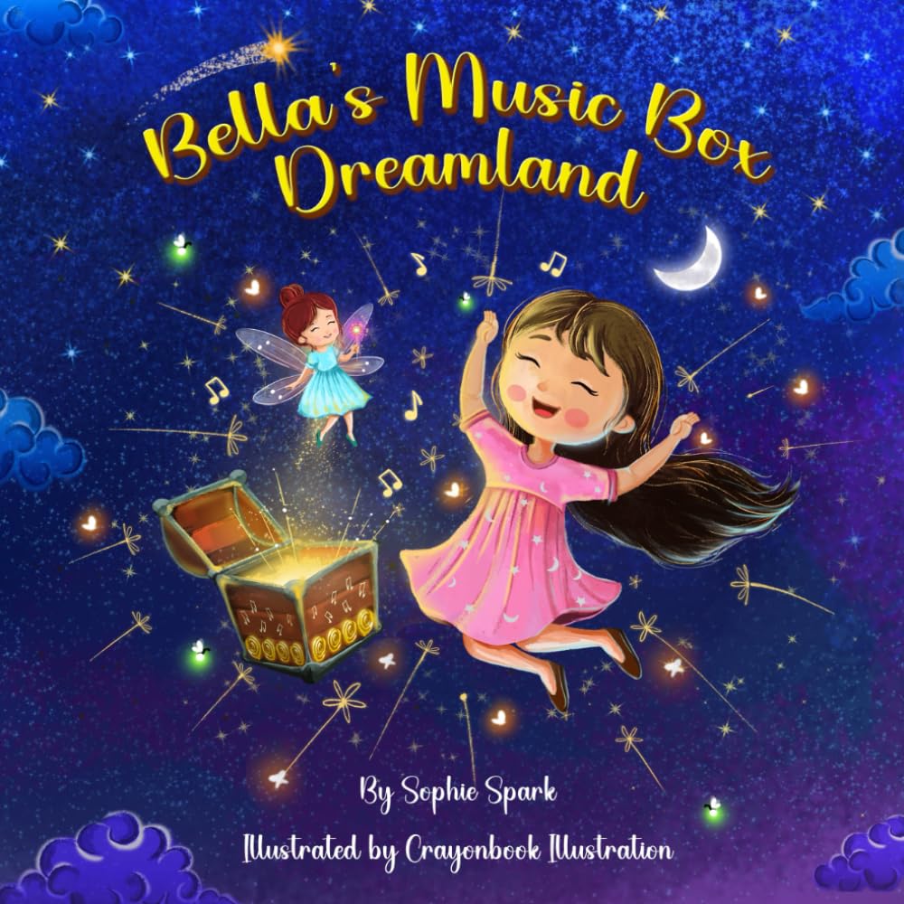 Bella's Music Box Dreamland: A 10-Minute Musical Bedtime Adventure for Ages 3–6 – Inspire Imagination and Calm Nights