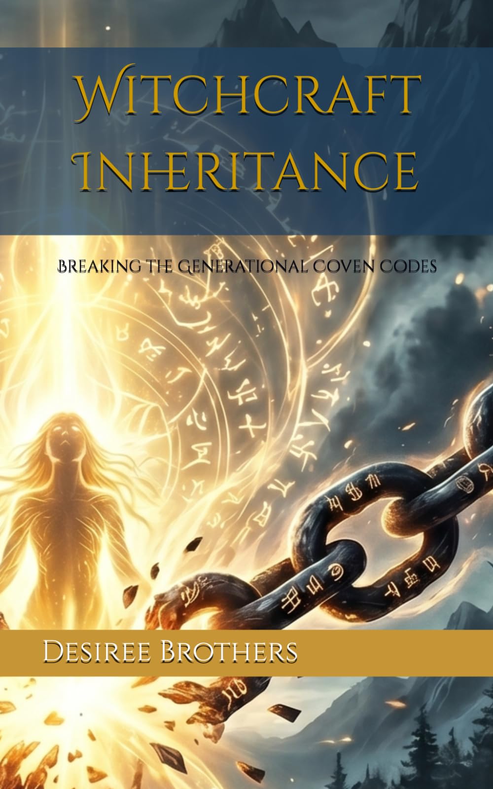 Witchcraft Inheritance: Breaking the Generational Coven Codes (The Coven Eviction Series)