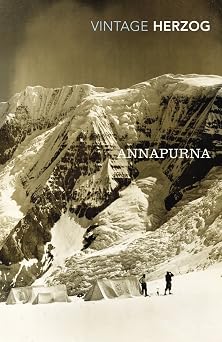 Annapurna The First Conquest of an 8000-Metre Peak