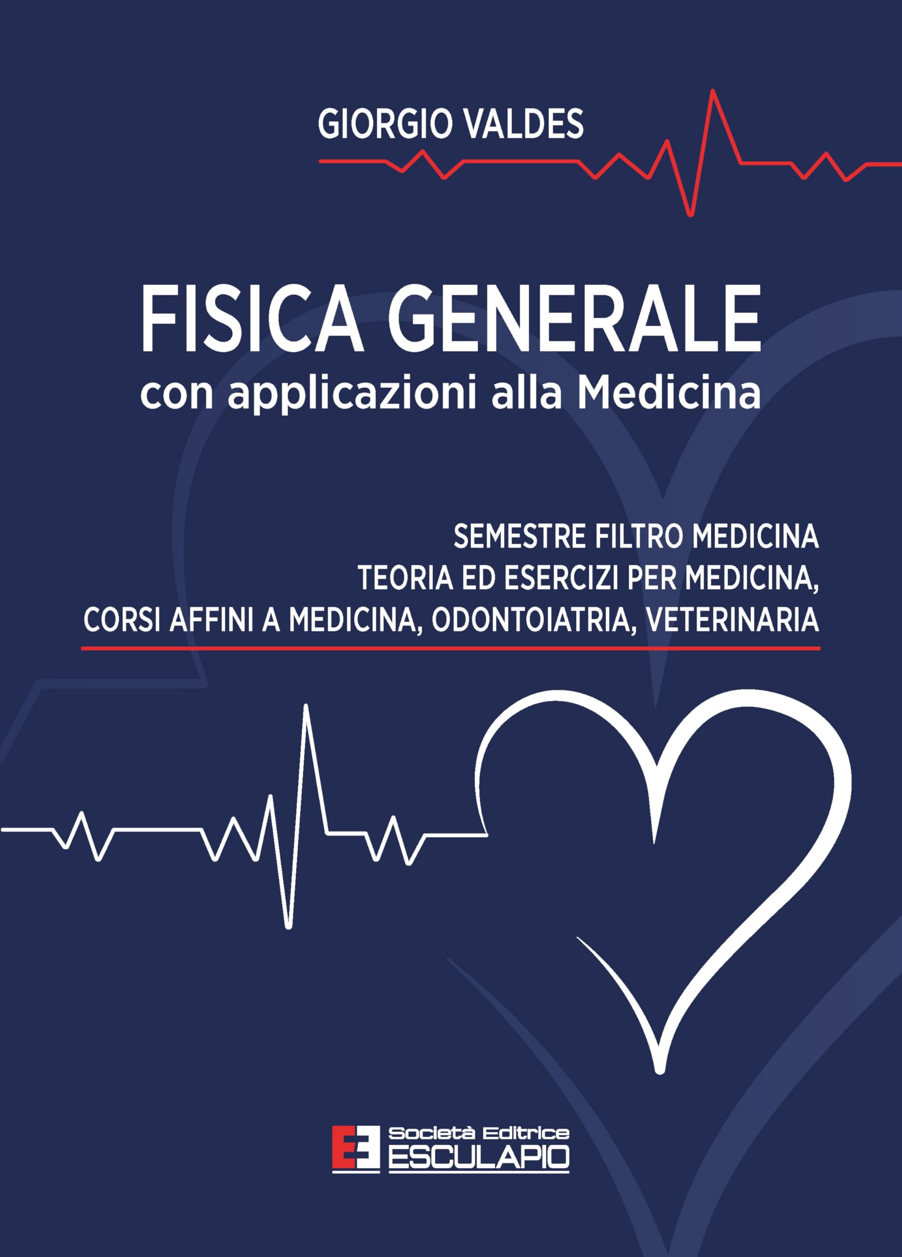 Fisica Generale con applicazioni alla medicina: Semestre Filtro Medicina