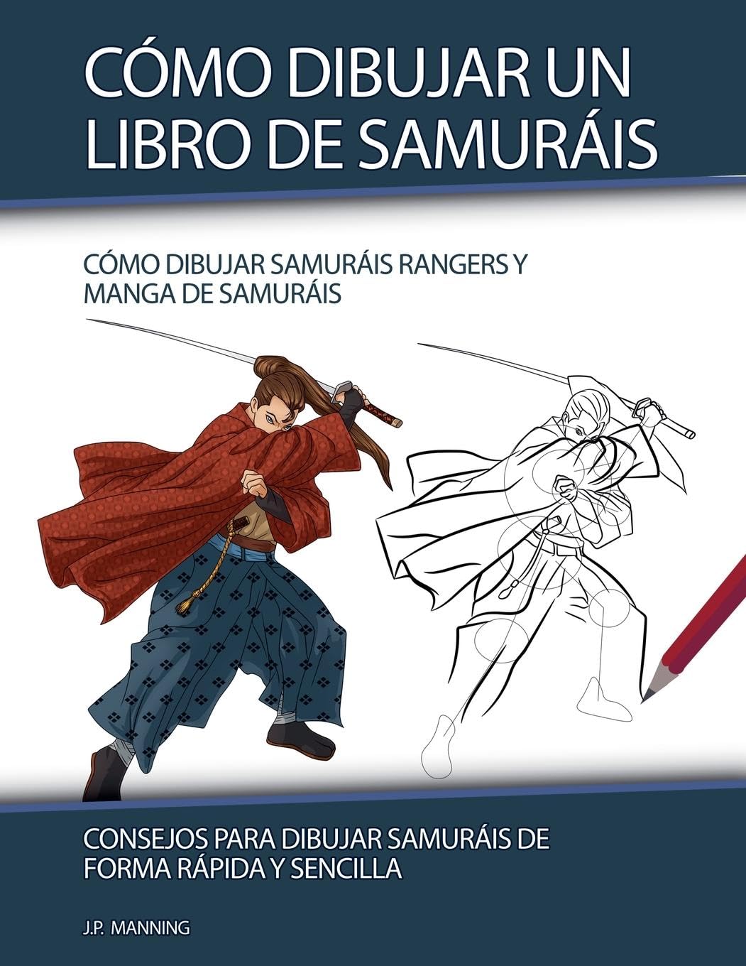 Cómo Dibujar un Libro de Samuráis: 50 (How to Draw Books)