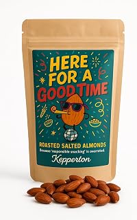 Kepperton Here For A Good Time Roasted Almonds - Gourmet Salty Nuts, Outrageously Funny Gag Gift, Luxury Party Snack, Unique Present for Birthdays & Holidays