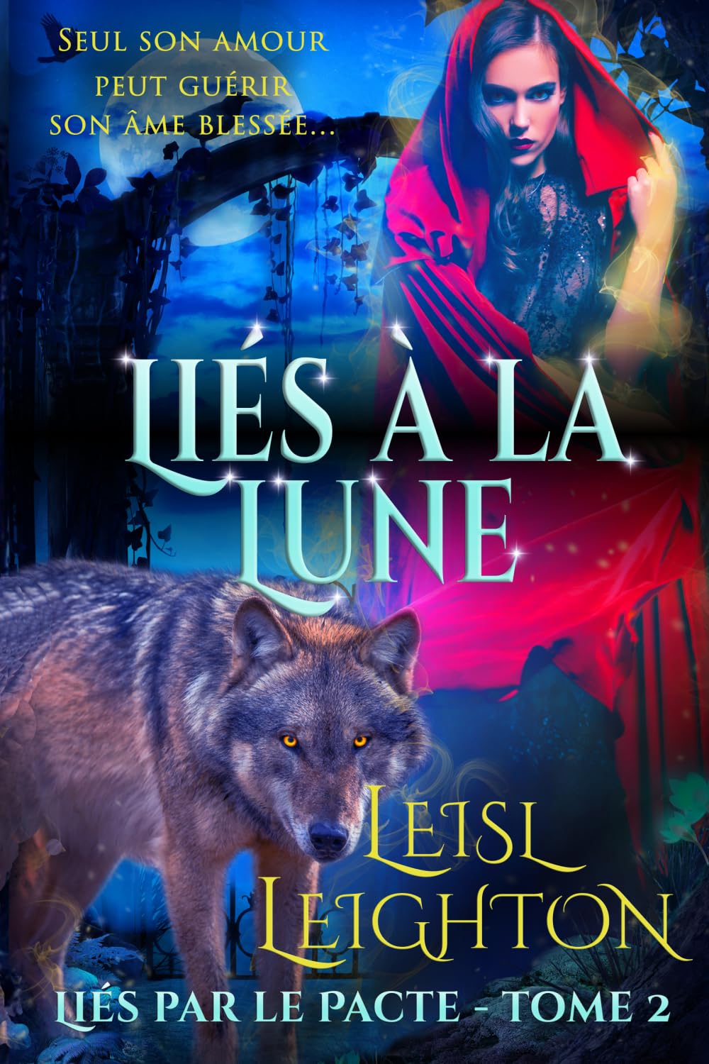 Liés à la Lune: Liés par le Pacte: Tome 2