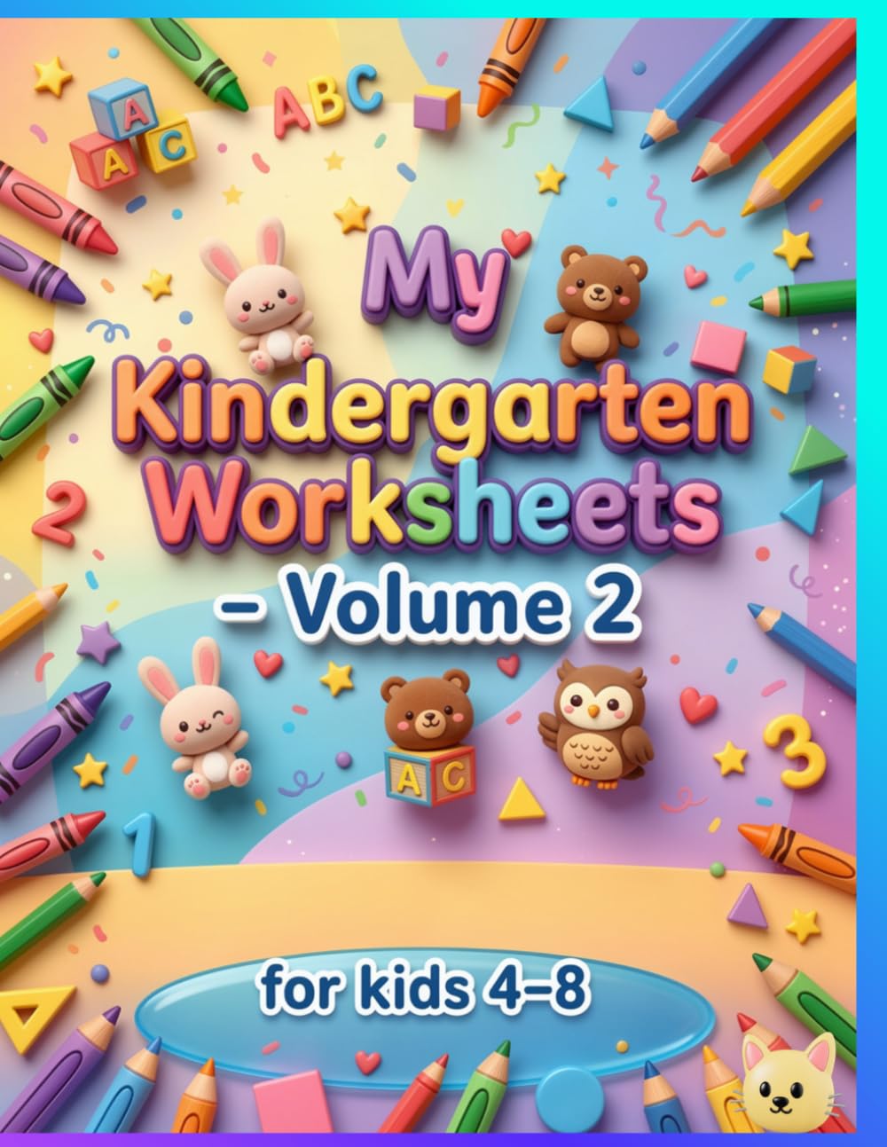 My Kindergarten Worksheets Volume 2: 83 Total Pages of Fun Activities for Kids Ages 4-8 | Includes Puzzles, Tracing, Coloring & More