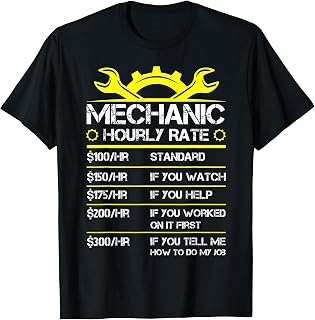 Funny Mechanic Hourly Rate Auto Car Mechanic Labor Rates T-Shirt