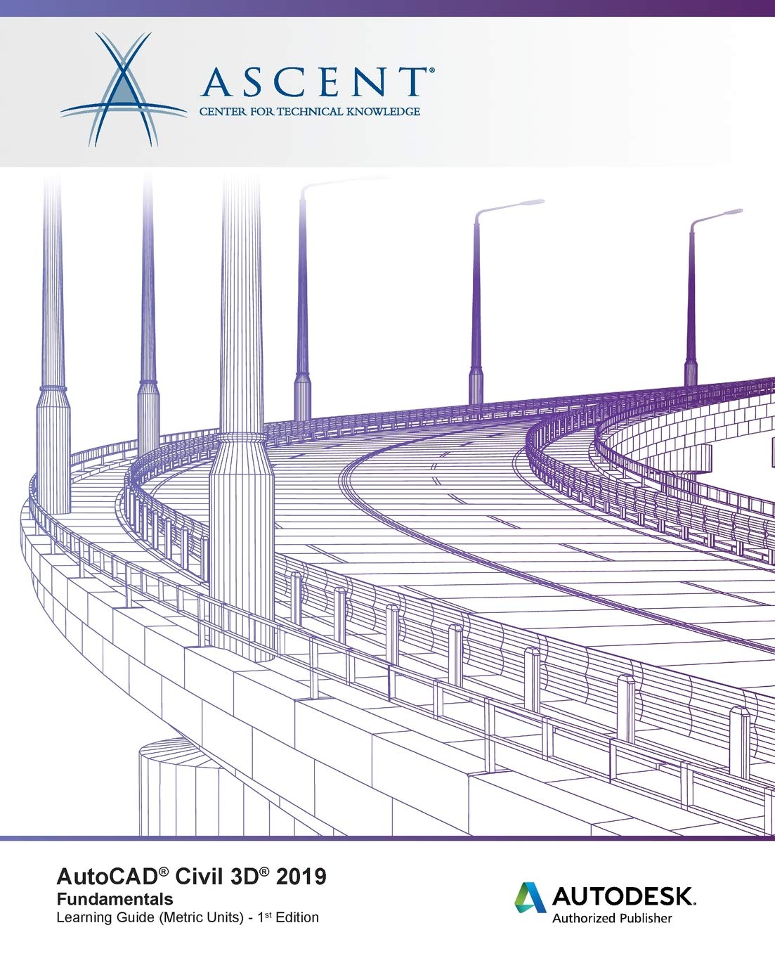 AutoCAD Civil 3D 2019: Fundamentals (Metric Units): Autodesk Authorized Publisher