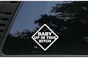 Baby Up in This Bitch Car Decal
