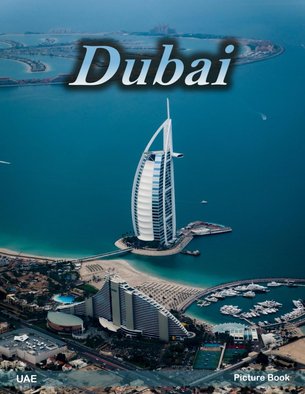 Picture Book of Dubai: A Visual Journey