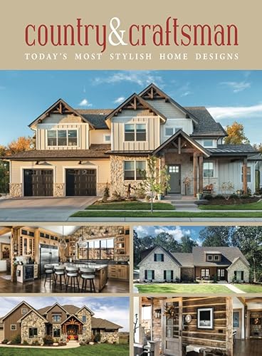 Country & Craftsman: Today's Most Stylish Home Designs