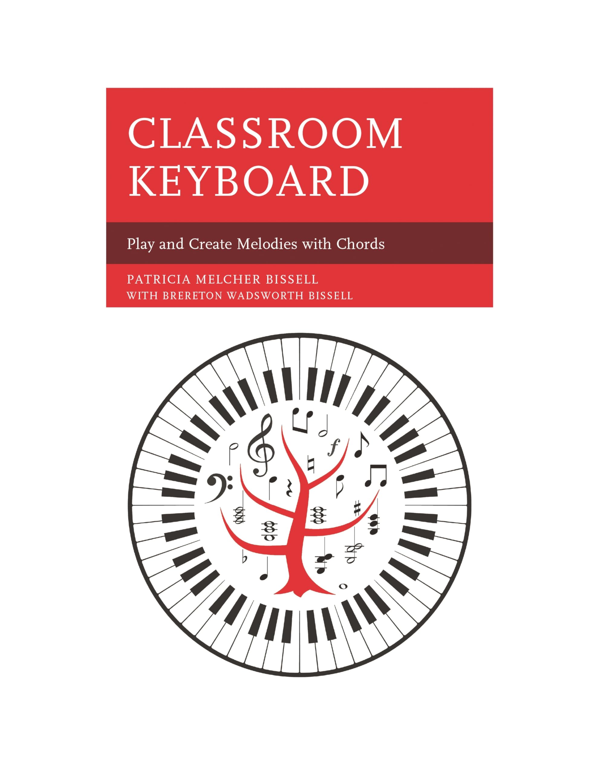 Classroom Keyboard: Play and Create Melodies with Chords (National Association for Music Education)