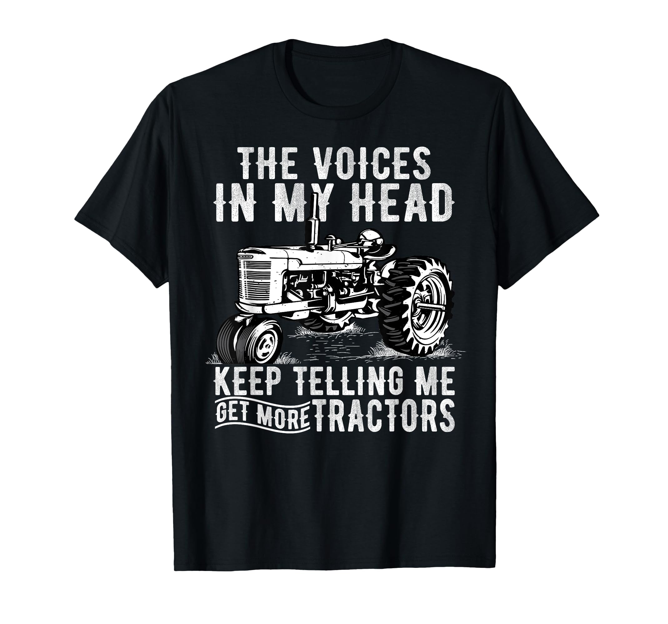 Get More Tractors Funny Quotes Tractors Driver Farmer Gifts T-Shirt