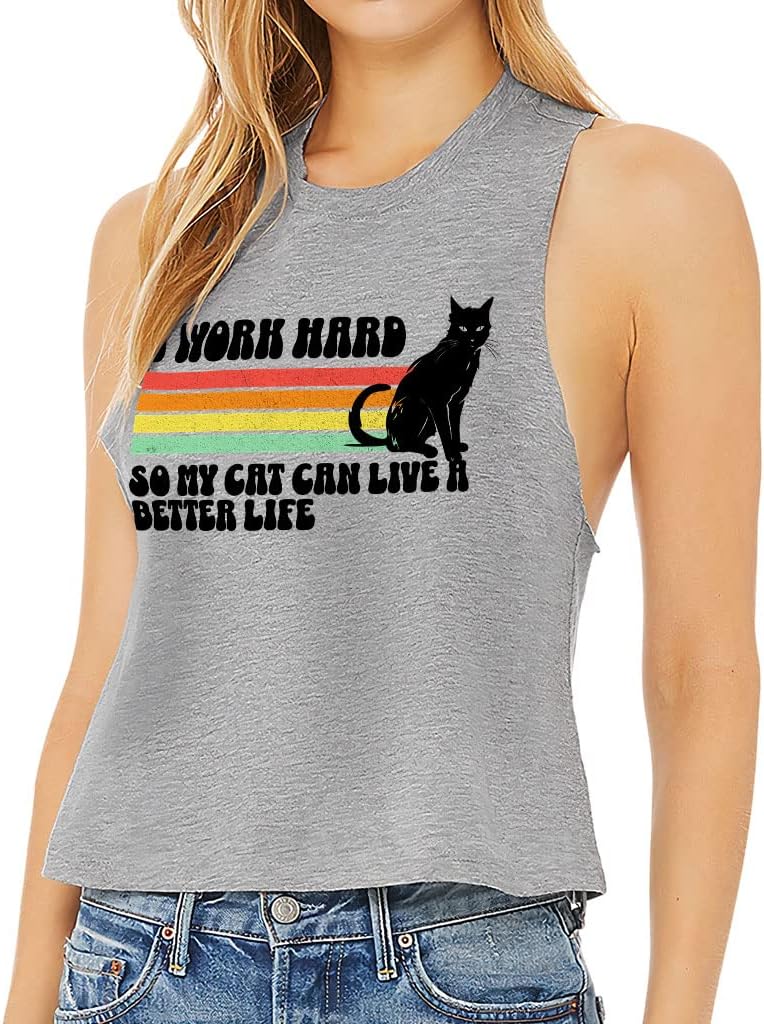 I Work Hard So My Cat Racerback Cropped Tank - Vintage Women's Tank - Trendy Design Tank Top