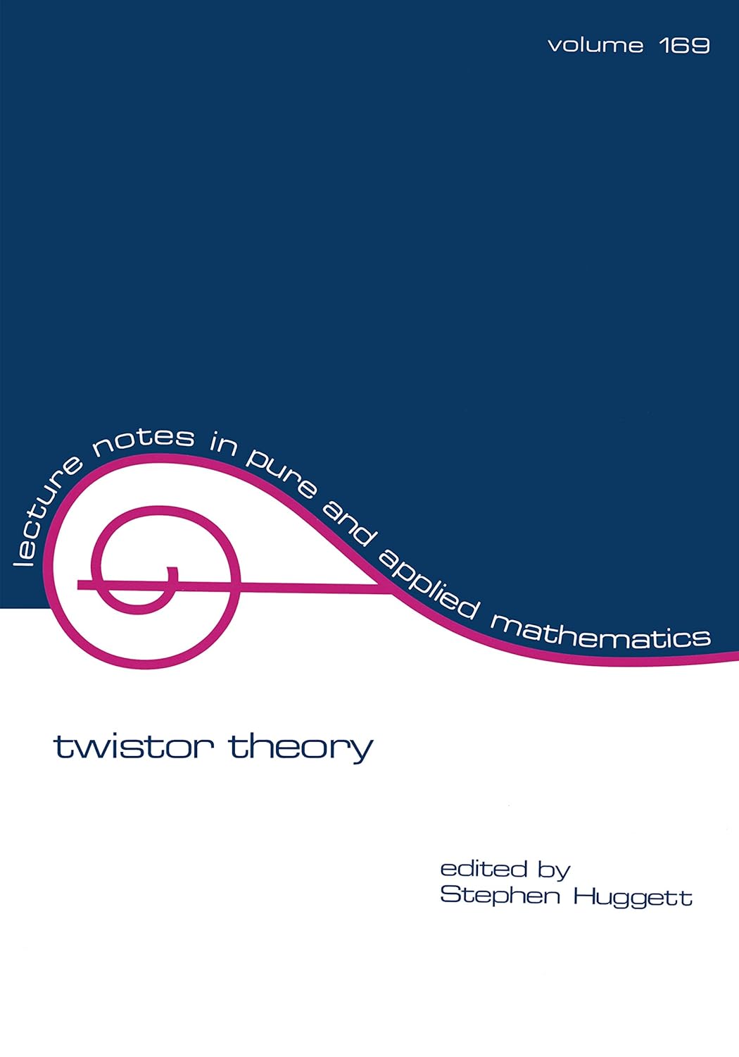 Twistor Theory (Lecture Notes in Pure and Applied Mathematics)      1st Edition, Kindle Edition