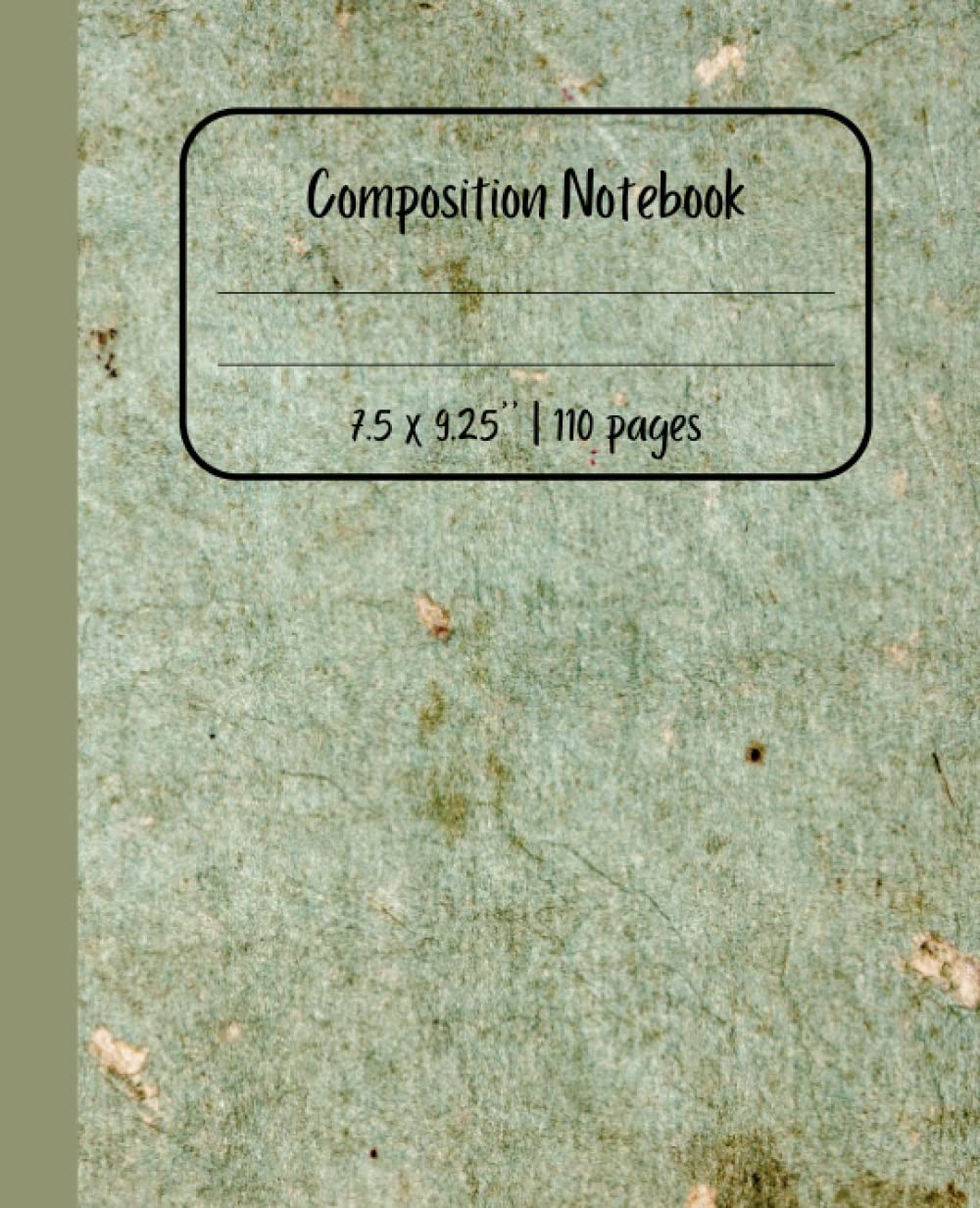 Composition Notebook: Ruled: 110 Pages, 7.5” x 9.25”