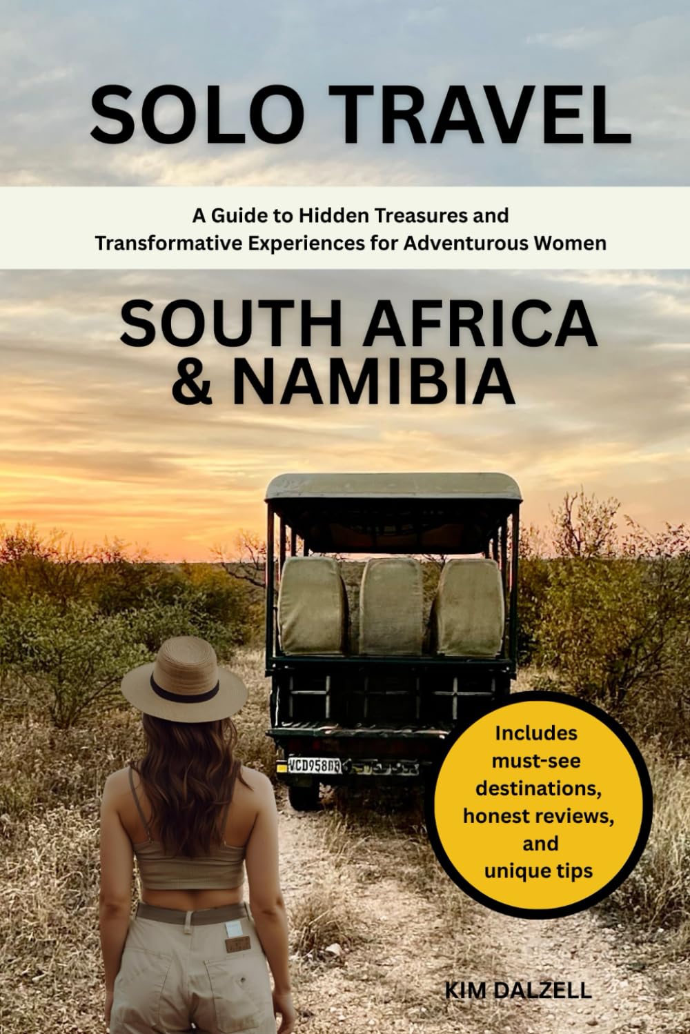 SOLO TRAVEL SOUTH AFRICA & NAMIBIA: A Guide to Hidden Treasures and Transformative Experiences for Adventurous Women