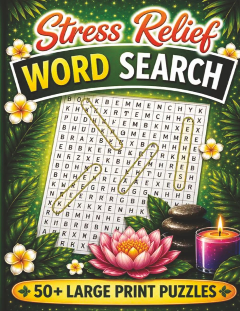 Stress Relief Word Search: 50+ Large Print Puzzles for Relaxation, Focus & Anxiety Relief