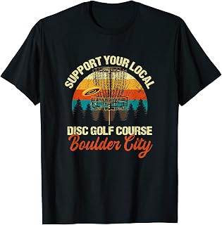 Support Your Local Disc Golf Course Boulder City Golfer T-Shirt