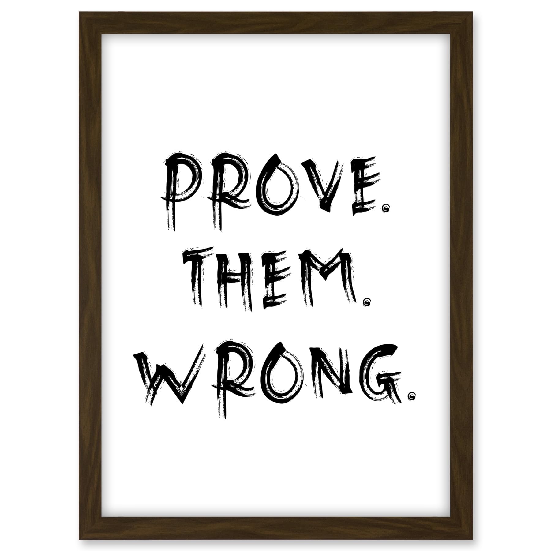 Artery8 Prove Them Wrong Inspirational Positive Motivational Gym Workout Living Room Aesthetic Artwork Framed A3 Wall Art Print