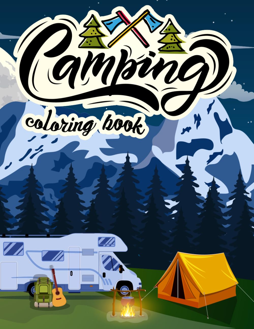 Camping Coloring Book: A Camping Experience for All Ages