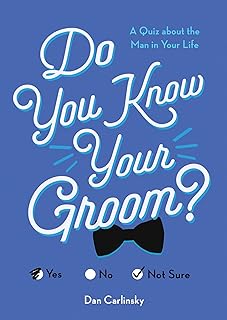 Do You Know Your Groom?: A Quiz About the Man in Your Life (Wedding, Engagement, Bridal Shower Gift)