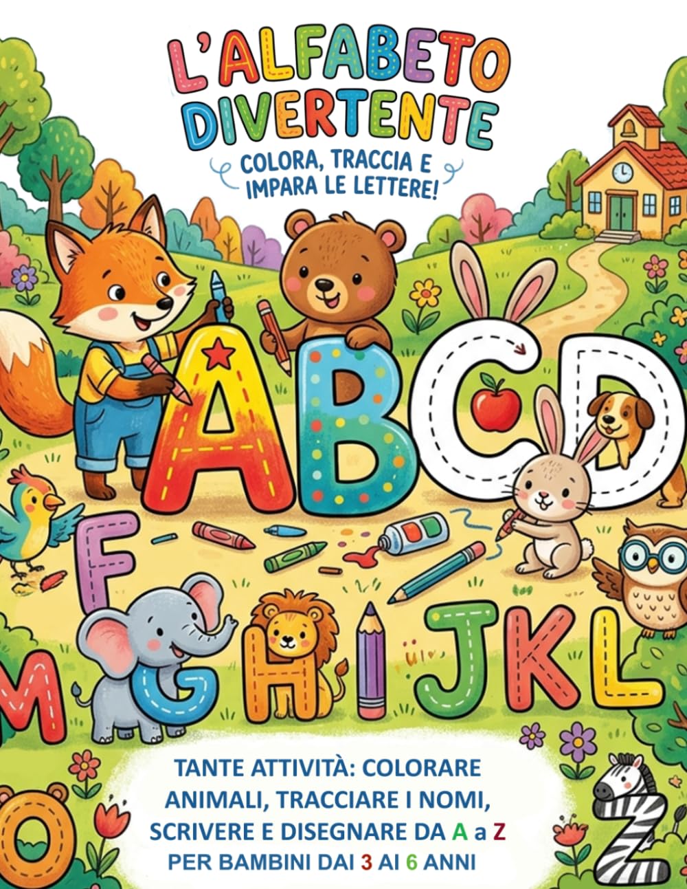 L'ALFABETO DIVERTENTE: COLORA, TRACCIA E IMPARA LE LETTERE