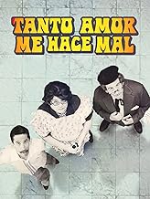 Tanto amor me hace mal