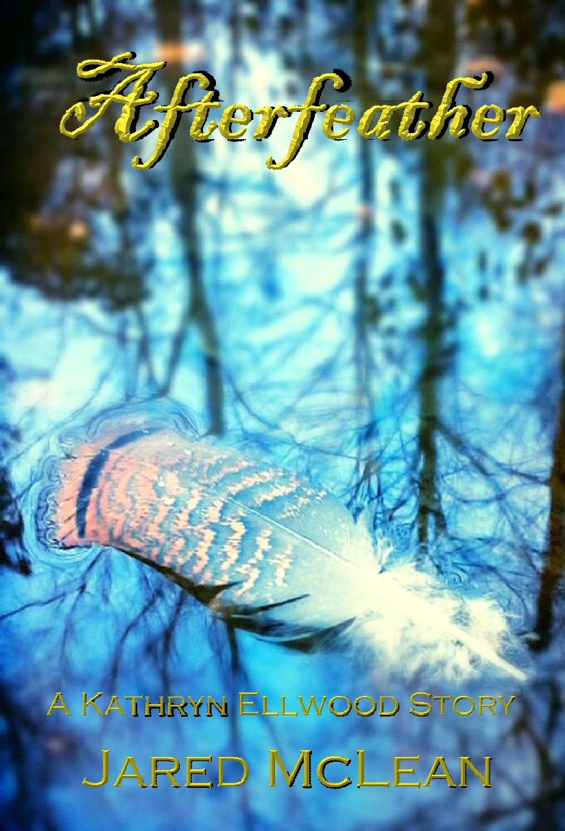 Afterfeather: A Kathryn Ellwood Story