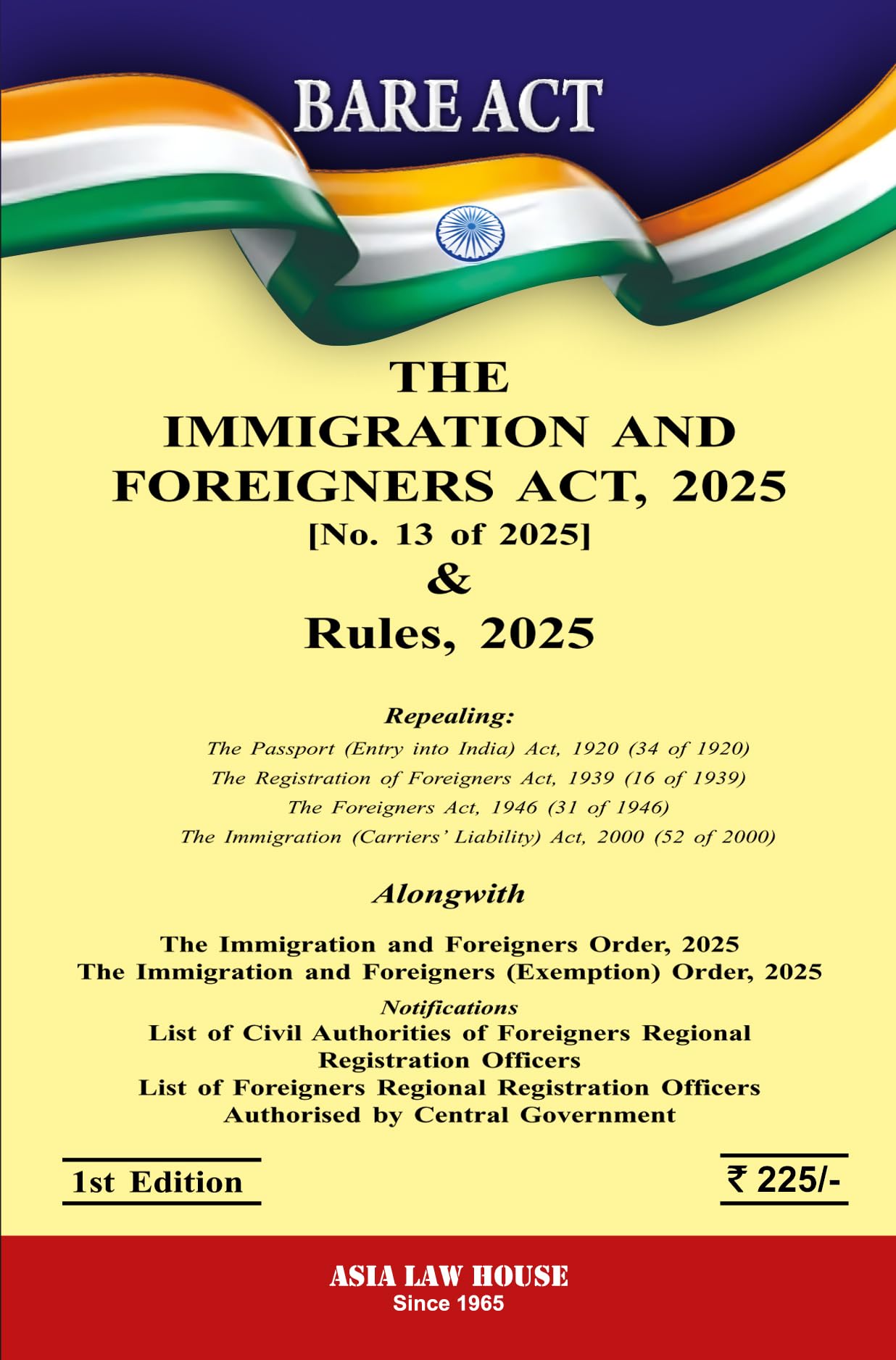 THE IMMIGRATION AND FOREIGNERS ACT, 2025. 1st Edn.-25 & Rules, 2025.