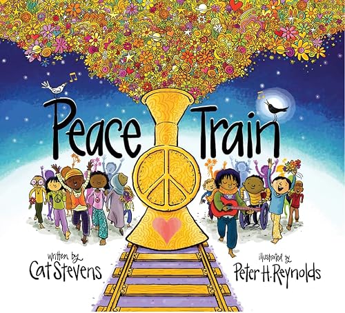 Peace Train: A beautifully illustrated children’s book about hope, peace and love – from the incredible singer-songwriter Cat Stevens!