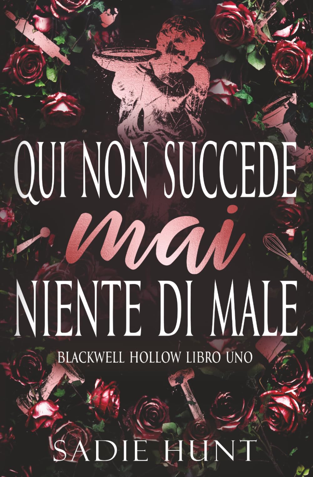 Qui non Succede Mai Niente di Male: Edizione con Copertina Discreta (Blackwell Hollow Italian)