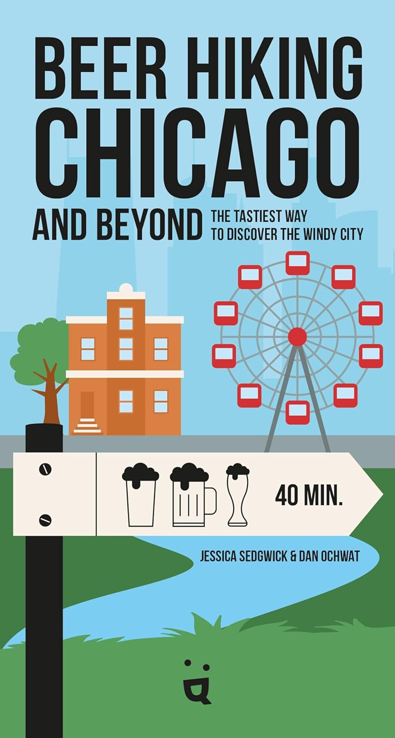 Beer Hiking Chicago The Tastiest Way to Discover the Windy City