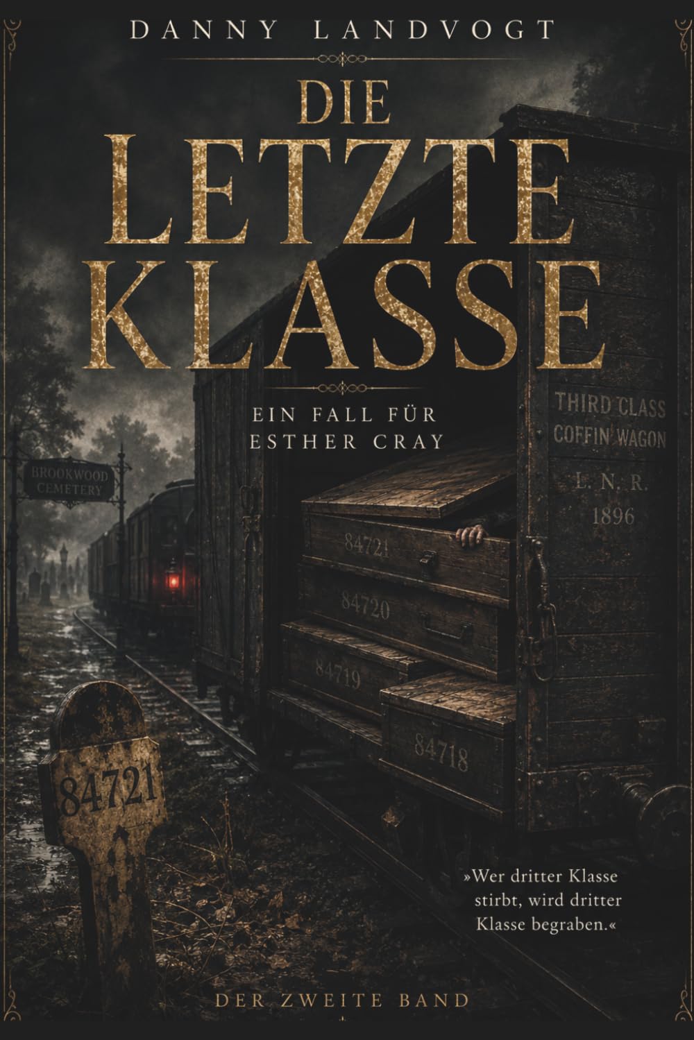 DIE LETZTE KLASSE: Die letzte Klasse: Historischer Psychothriller: Im Schatten von Londons Toten – Kriminalroman um die Totenfotografin Esther ... London von 1888 (Ein Esther-Cray-Roman)