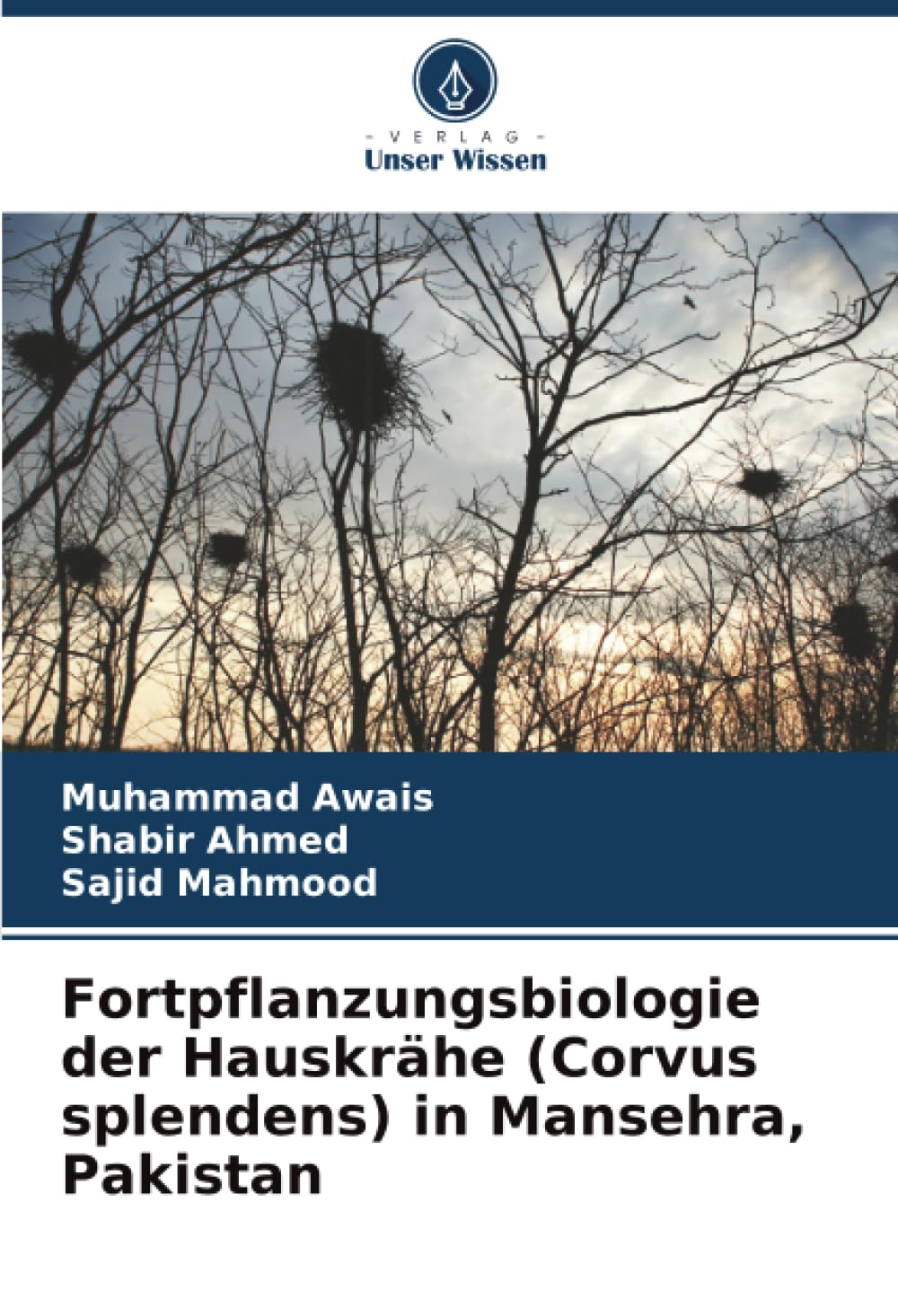 Fortpflanzungsbiologie der Hauskrähe (Corvus splendens) in Mansehra, Pakistan