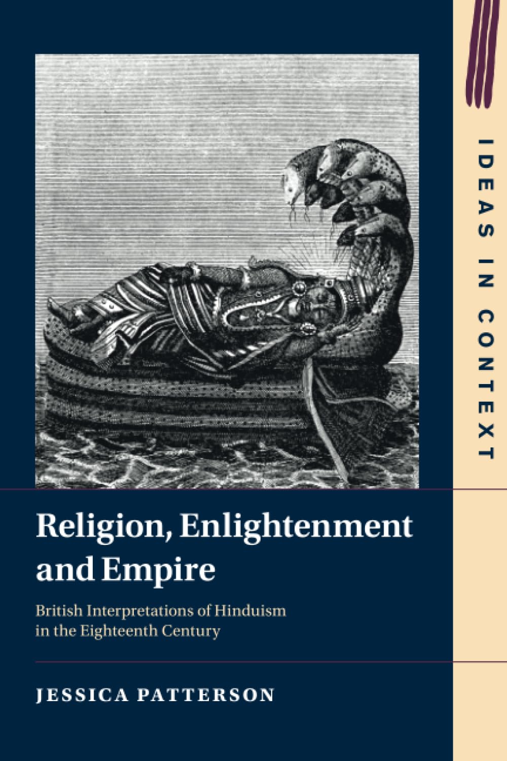 Religion, Enlightenment and Empire: British Interpretations of Hinduism in the Eighteenth Century (Ideas in Context)