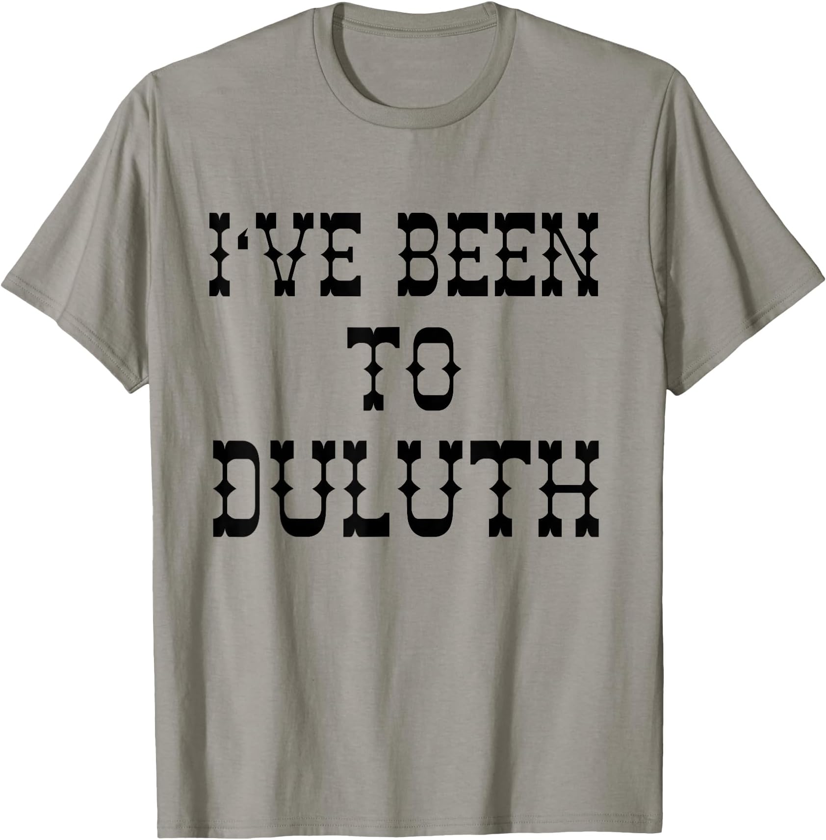 Ive Been to Duluth T-shirt from Scarebaby Design T-Shirt