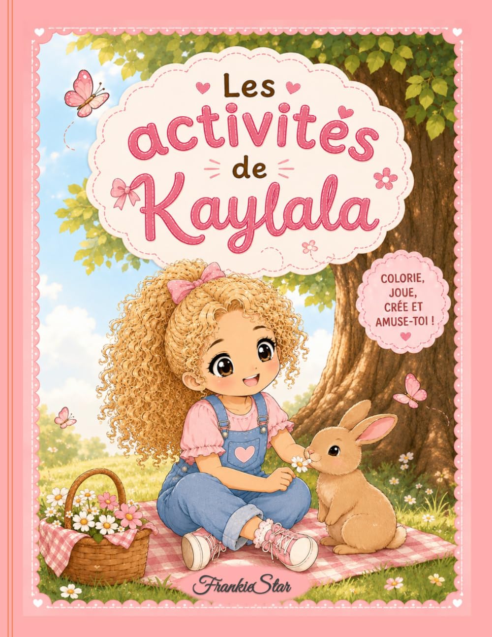 Les activités de Kaylala - Livre à colorier (FrankieStar Collections)